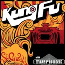 Kung Fu and Earphunk Come to the Fox Theatre Tonight