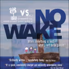 Route 66 & VS. Theatre Company to Stage West Coast Premiere Of NO WAKE