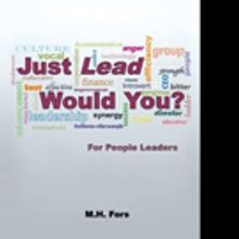 M.H. Fors Releases JUST LEAD WOULD YOU?