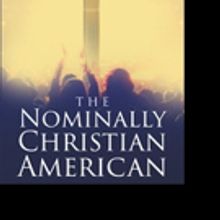 James Burgeson Launches THE NOMINALLY CHRISTIAN AMERICAN