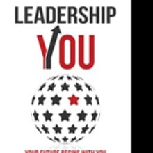 Dr. John Shufeldt to Publish LEADERSHIP YOU
