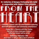St. Catherine of Bologna Performing Arts Guild Presents FROM THE HEART Valentine…