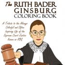 Ruth Bader Ginsburg Coloring Book Pays Homage to Ginsburg