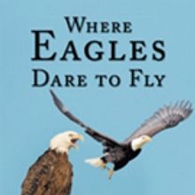 Mosheh Yehudah Yisrael Releases 'Where Eagles Dare to Fly'