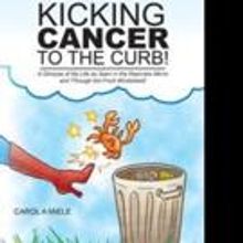 KICKING CANCER TO THE CURB! is Released