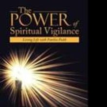 Denise A. Wheeler Pens THE POWER OF SPIRITUAL VIGILANCE