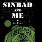 Kin Platt Launches SINBAD AND ME