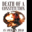 Wayne King Pens 'Death of a Constitution: An American Jihad'