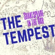 Valley Shakespeare Festival Presents Shakespeare in the Bar: THE TEMPEST