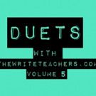 DUETS WITH THE WRITE TEACHER(S) Returns to Feinstein's/ 54 Below for Volume 5