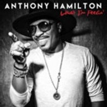 Anthony Hamilton to Return to Detroit's Fox Theatre This Fall
