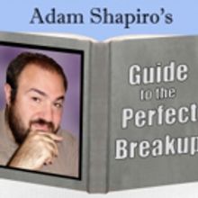 Adam B. Shapiro To Reprise MAC Award-Winning GUIDE TO THE PERFECT BREAKUP in New York