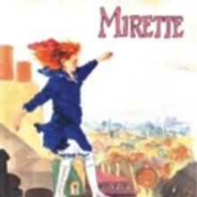 MainStreet Theatre Company Announces Cast of MIRETTE