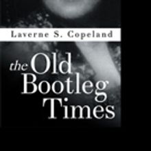 Laverne Copeland Releases THE OLD BOOTLEG TIMES
