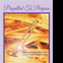 PROPELLED TO PURPOSE is Released