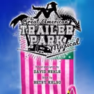 Exclusive: THE GREAT AMERICAN TRAILER PARK MUSICAL to Receive London Premiere