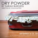 DRY POWDER Returns to NYC Tonight with Glamsmash Productions