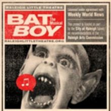 Raleigh Little Theatre to Stage BAT BOY: THE MUSICAL This Summer