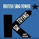 British Sea Power Share 'Keep On Trying (Sechs Freunde)' Off Forthcoming LP