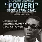 POWER! STOKELY CARMICHAEL at New York Fringe this August