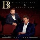 Michael Ball and Alfie Boe Team Up for Duet Album TOGETHER