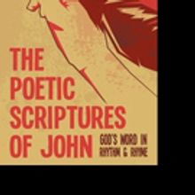 Michael D. Wester Pens 'The Poetic Scriptures of John: God's Word in Rhythm & Rhyme'