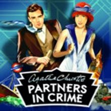 Queen's Theatre Hornchurch Presents AGATHA CHRISTIE'S PARTNERS IN CRIME