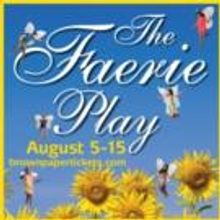 THE FAERIE PLAY Opens Today at The Sharing Farm 