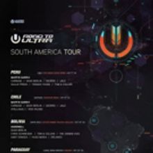 ULTRA Worldwide Releases Lineups For Road To ULTRA Peru, Chile, Bolivia and Paraguay