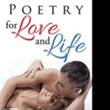 New Poetry Book POETRY FOR LOVE AND LIFE is Released