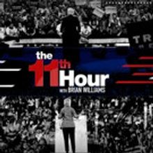 MSNBC to Debut THE 11TH HOUR WITH BRIAN WILLIAMS, Today
