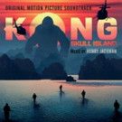 WaterTower Music to Release Soundtrack to KONG: SKULL ISLAND Today