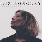 Liz Longley's WEIGHTLESS Out Now; 'Swing' Music Video Debuts