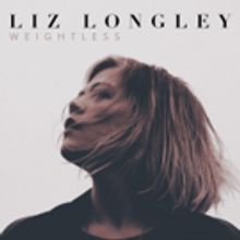 Liz Longley's WEIGHTLESS Out Now; 'Swing' Music Video Debuts