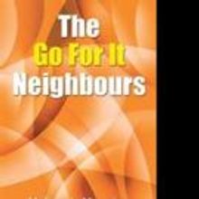 Melissa L. Manning Releases THE GO FOR IT NEIGHBOURS