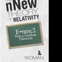 THE nNEW THEORY OF RELATIVITY Explores Creation of Light
