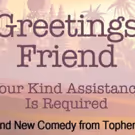 BWW Interview: Playwright Topher Payne Talks GREETINGS FRIEND YOUR KIND ASSISTANCE…