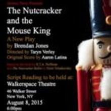New Play THE NUTCRACKER AND THE MOUSE KING Gets First Reading Today