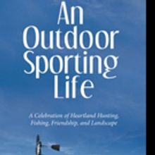Scott Irwin Shares AN OUTDOOR SPORTING LIFE