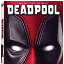 Hold Onto Your Chimichangas! DEADPOOL Out on Blu-ray and DVD, Today