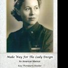 MAKE WAY FOR THE LADY ENSIGN: An American Memoir is Published After 25 Years