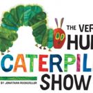 THE VERY HUNGRY CATERPILLAR SHOW Extends Through April Off-Broadway