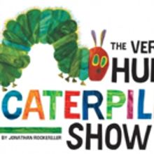 THE VERY HUNGRY CATERPILLAR SHOW Extends Through April Off-Broadway