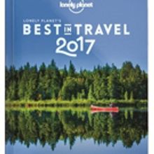 Lonely Planet Releases BEST IN TRAVEL 2017