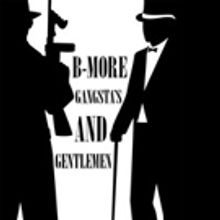 Maurice Kittrell Pens B-MORE GANGSTA'S AND GENTLEMEN