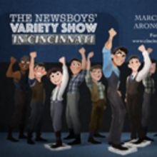 Stars of NEWSIES Tour to Present Variety Show for BC/EFA at Aronoff Center