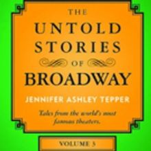 Jennifer Ashley Tepper's THE UNTOLD STORIES OF BROADWAY, VOL. 3 to Benefit Broadway…