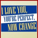 Fall in Love All Over Again at the Pines with I LOVE YOU, YOU'RE PERFECT, NOW CHANGE