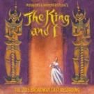 THE KING AND I Broadway Cast Recording Hits Stores Today