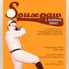 SOUSEPAW: 'A BASEBALL STORY' Begins Tonight at FringeNYC
